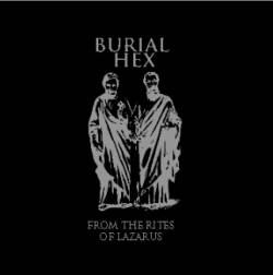 Burial Hex : From the Rites of Lazarus